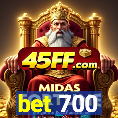 bet 700